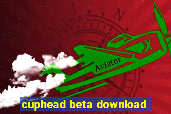 cuphead beta download